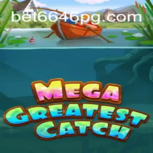 Desvendando o Mundo de MegaGreatestCatch: Uma Aventura Incrível em Bet6646.COM